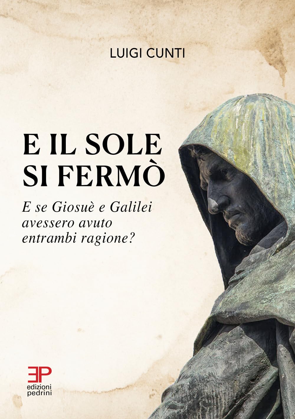 Copertina di E il sole si fermò. E se Giosuè e Galilei avessero avuto entrambi ragione?